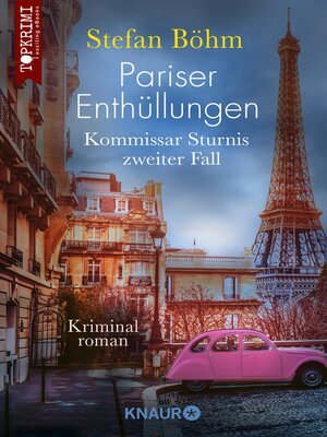 cover image of Pariser Enthüllungen--Kommissar Sturnis zweiter Fall